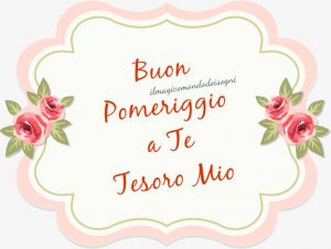 buon pomeriggio immagini