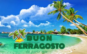 Buon Ferragosto Buon Ferragosto