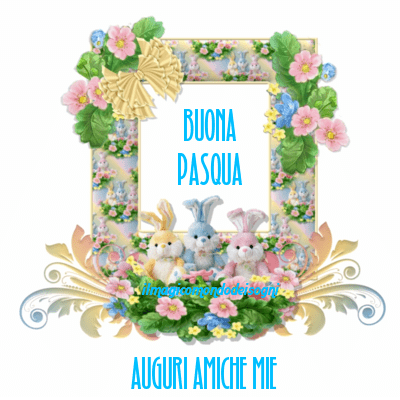 buona pasqua amiche immagini
