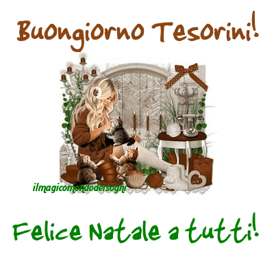 buongiorno tesorini e felice natale a tutti