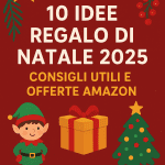 10 Idee Regalo di Natale 2025 Consigli Utili e Offerte Amazon