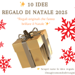 ✨ 10 Idee Regalo di Natale 2025 🎁 Regali originali che fanno brillare il Natale ✨