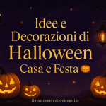 Idee e Decorazioni di Halloween – Casa e Festa 🎃